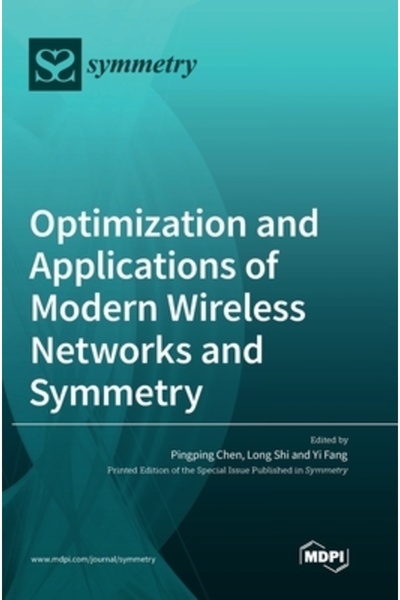 Mdpi Ag Optimizarea și aplicațiile rețelelor wireless moderne și simetria