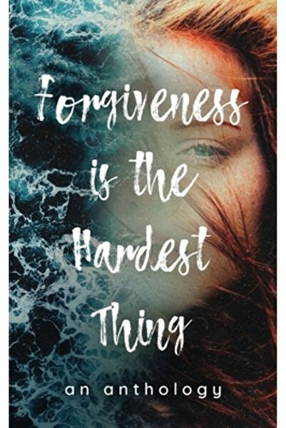 Me & My Girls Pty Ltd Iertarea este cel mai greu lucru: O colecție de povesti...