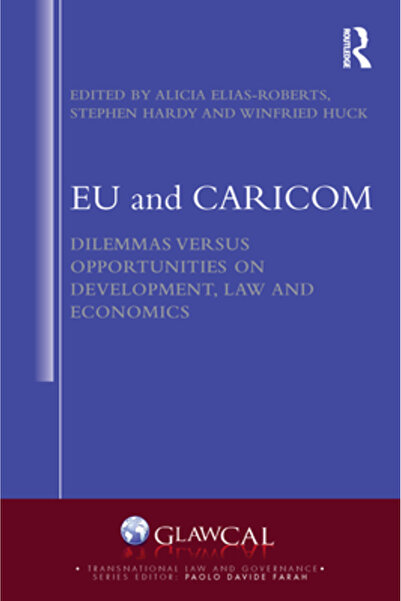 Routledge UE și CARICOM: Dileme versus oportunități în dezvoltare, drept și e...