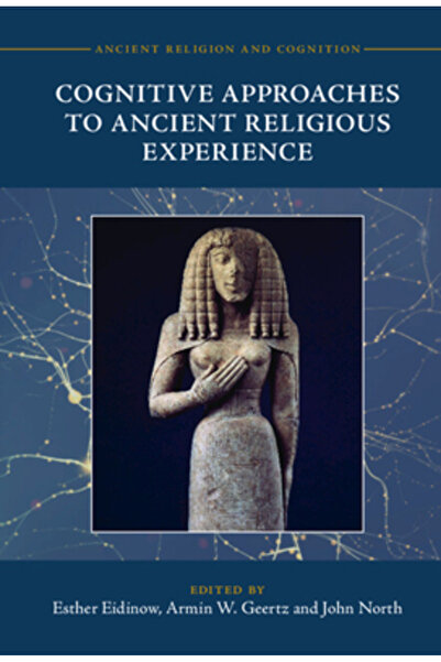 Cambridge Abordări cognitive ale experienței religioase antice