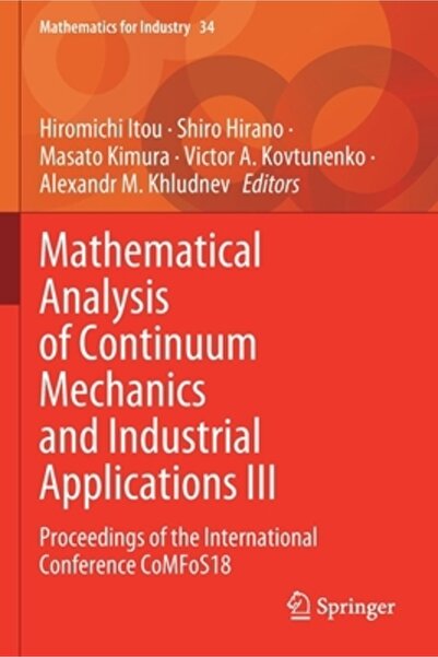 Springer Nature Mathematical Analysis of Continuum Mechanics and Industrial A...