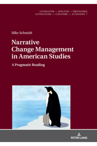 Peter Lang Managementul schimbării narative în studiile americane: o lectură pragmatică