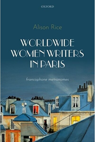 Oxford Univ Pr Scriitoare din întreaga lume la Paris