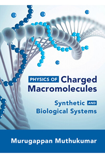 Cambridge Physics of Charged Macromolecules: Synthetic and Biological Systems