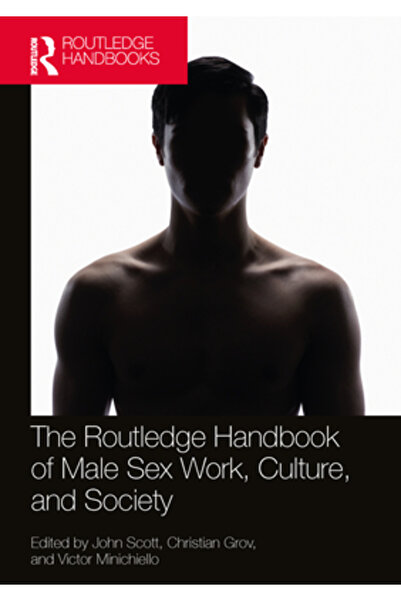 Routledge The Handbook of Male Sex Work, Culture, and Society