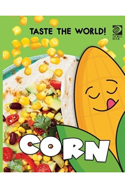 World Book Inc Gustă lumea! Porumb