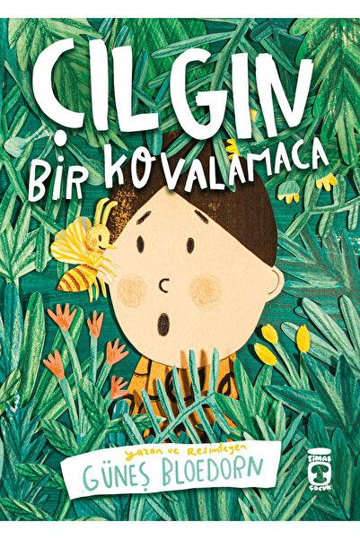 Timaş Çocuk Çılgın Bir Kovalamaca kitabı güncel Güneş Bloedorn Çocuk ve Gençl...