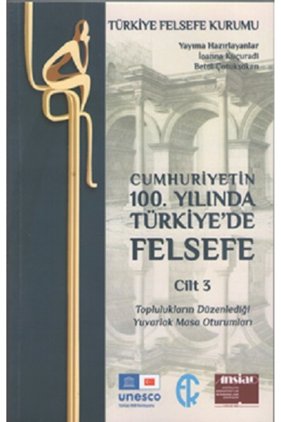 Türkiye Felsefe Kurumu Cumhuriyetin 100. Yilinda Türkiye’de Felsefe - Cilt 3 ...