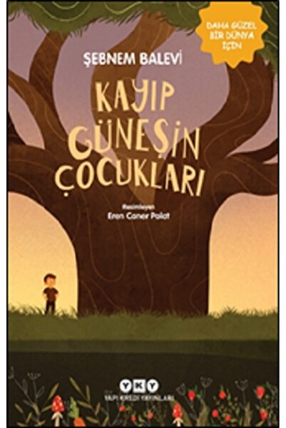 Yapı Kredi Yayınları Kayıp Güneşin Çocukları kitabı güncel Şebnem Balevi Çocu...