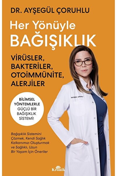Kronik Kitap Her Yönüyle Bağışıklık kitabı güncel Ayşegül Çoruhlu Sağlık Kita...