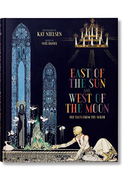 Taschen Kay Nielsen. East of the Sun and West of the Moon