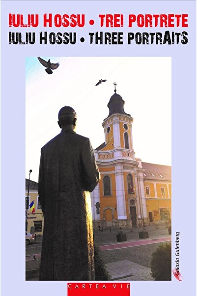 Galaxia Gutenberg Iuliu Hossu - Trei portrete/Three portraits