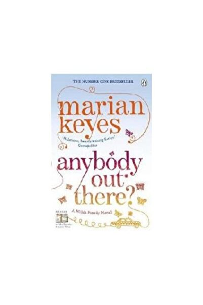 Penguin Books Ltd. Anybody Out There, Marian Keyes