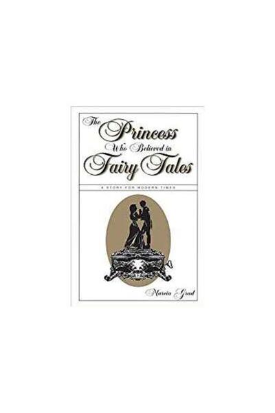 Wilshire Book Company The Princess Who Believed in Fairy Tales - A Stor