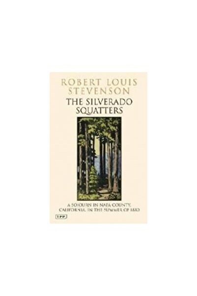 I B Tauris & Co Ltd Silverado Squatters, Robert Louis Stevenson