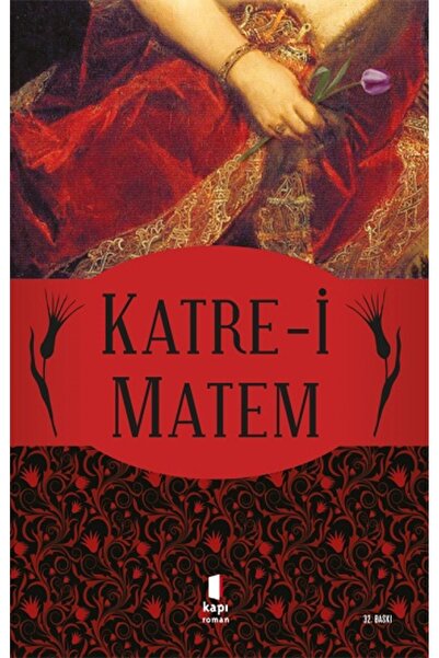 Kapı Yayınları Katre-i Matem kitabı güncel İskender Pala Edebiyat Kitapları