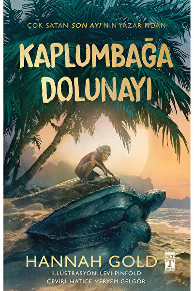 Genç Timaş Kaplumbağa Dolunayı (Ciltli Şömizli) kitabı güncel Hannah Gold Çoc...