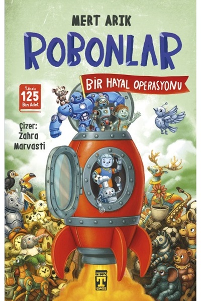 Genç Timaş Robonlar 2 - Bir Hayal Operasyonu kitabı güncel Mert Arık Çocuk ve...
