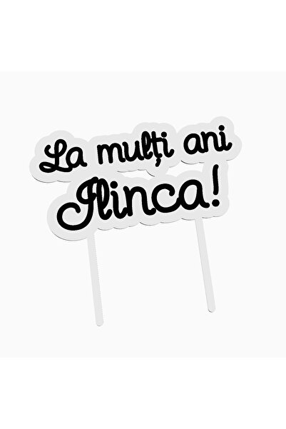 OEM Cake topper for birthday cake, with the text Happy Birthday Ilinca