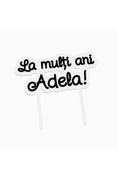 OEM Cake topper pentru tort aniversare, cu textul La multi ani Adela