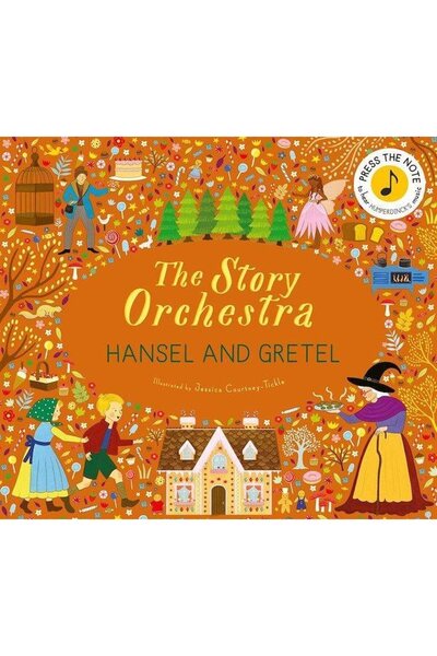 FRANCES LINCOLN Hansel and Gretel - the Story Orchestra