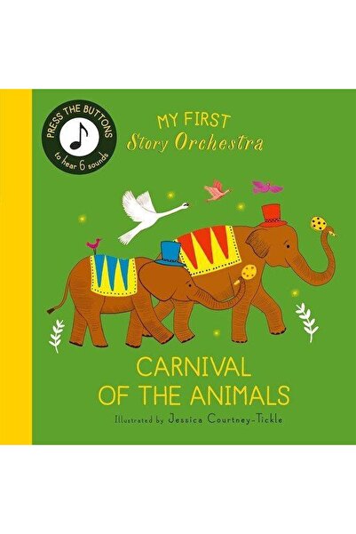 FRANCES LINCOLN My First Story Orchestra: Carnival of the Animals