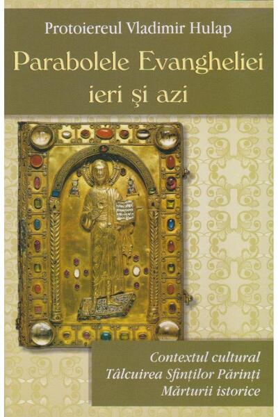 Editura Egumenita Parabolele Evangheliei ieri si azi, Protoiereul Vl
