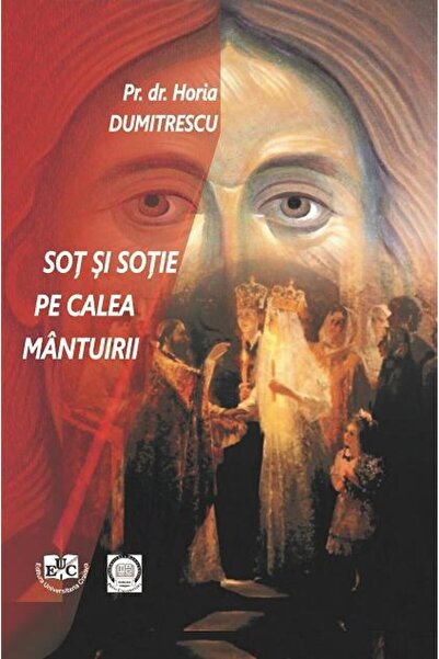 Editura Universitaria Sot si sotie pe calea mantuirii, Horia Dumitrescu