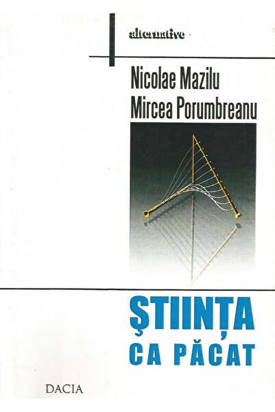 Editura Dacia Science as sin, Mazilu