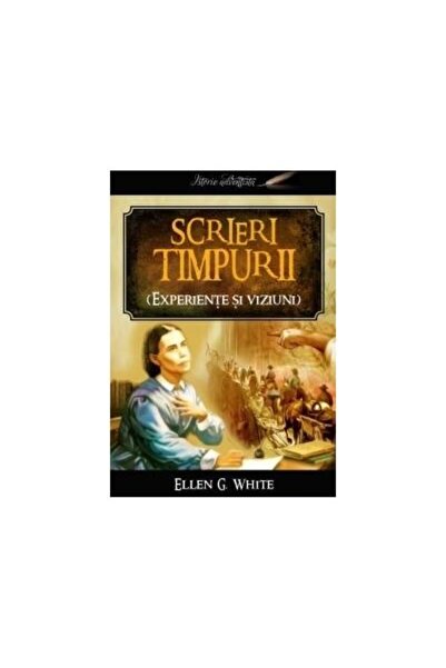 Editura Viata si Sanatate Scrieri timpurii (experiente si viziuni), Ellen G.