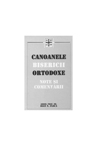 Editura Sophia Canoanele Bisericii Ortodoxe - Note si comentarii
