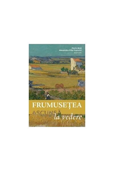 Editura Viata si Sanatate Beauty hidden in plain sight, Collective