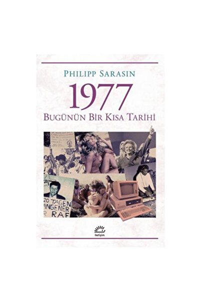 İletişim Yayınları 1977 Bugünün Bir Kısa Tarihi / Philipp Sarasin
