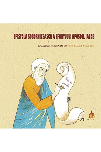 Editura Basilica a Patriarhiei Romane Epistola soborniceasca a Sfantului Apos...