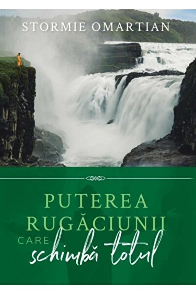 Editura Scriptum Puterea rugaciunii care schimba totul, Stormie Oma