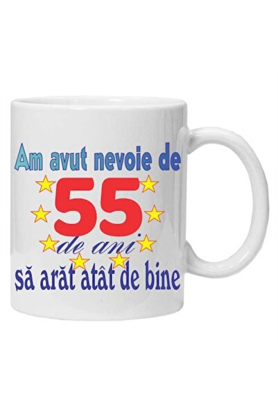 CRD PRINT Personalized ceramic mug "I needed 55 years to look this good - model 2"