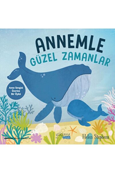 Yakamoz Yayınları Annemle Güzel Zamanlar