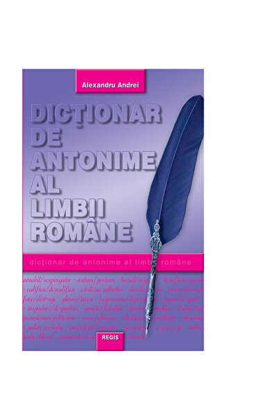 Regis Dictionary of Antonyms - Al. Andrei