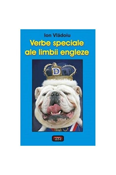 Editura Antet Verbe speciale ale limbii engleze - Ion Vlădoiu
