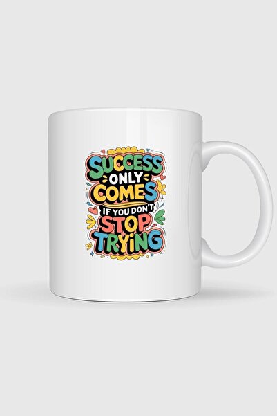 Bahriyeli Collection Success Only Comes if You Don'T Give up Trying Printed Cups