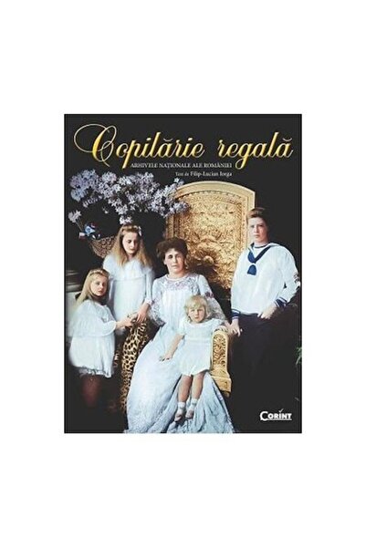 Corint Copilăria Regală - Album - Filip-Lucian Iorga