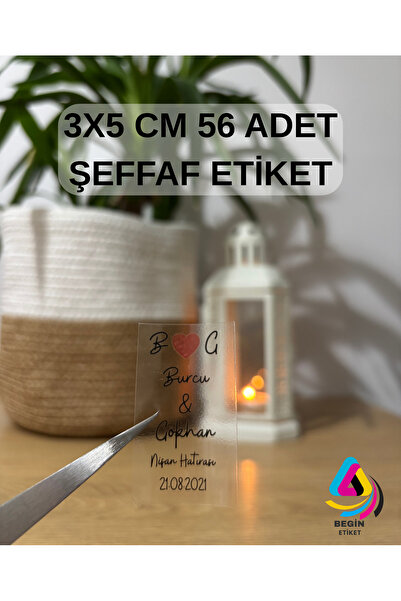 BEGİN ETİKET Kişiye Özel Şeffaf Etiket Nişan Düğün Kına Nikah Doğum Günü Özel...