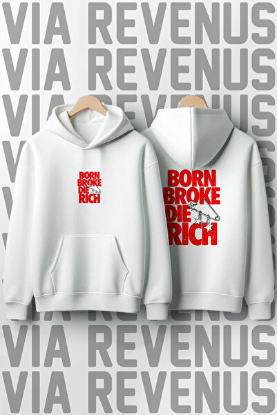 Vordevia Born Broke Die Rich cu imprimeu bumbac 100% Calitate premium cu glug...