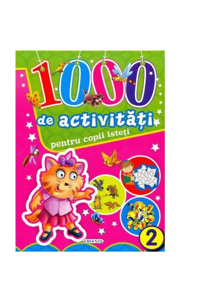 GIRASOL 1000 de activitati pentru copii isteti 2
