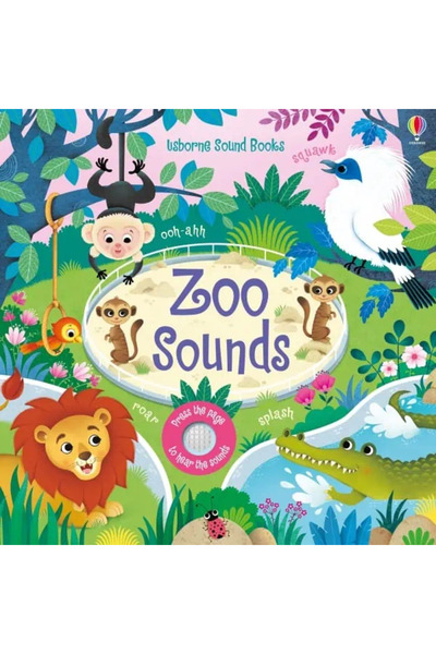 Usborne Carte de sunete, SUNETE DE LA GRĂDINA ZOOLOGICĂ, Usborne, + 6 luni