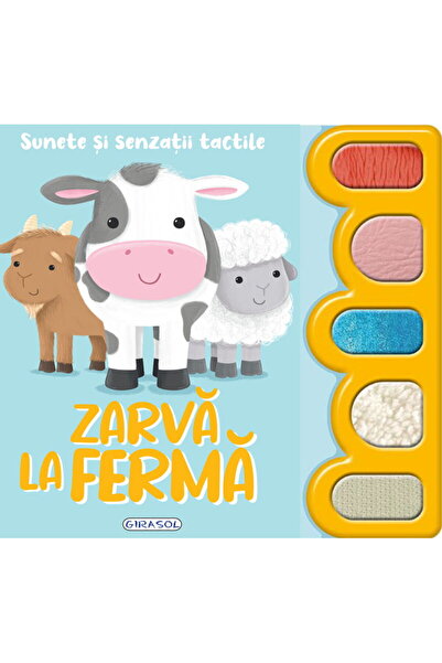 GIRASOL Sunete si senzatii tactile - Zarva la ferma