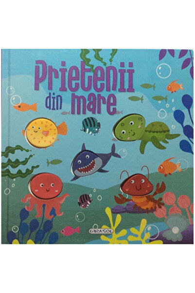 GIRASOL Apasa butoanele - Prietenii din mare