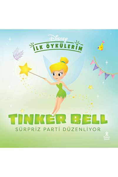 Doğan Çocuk Dısney İlk Öykülerim – Tınker Bell Sürpriz Parti Düzenliyor