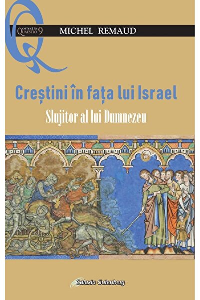 Galaxia Gutenberg Creștini în fața lui Israel slujitor al lui Dumnezeu
