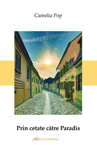 Galaxia Gutenberg Prin cetate către Paradis